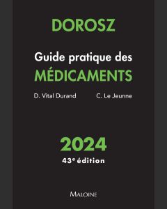Dorosz Guide pratique des médicaments 2024, 43e éd.