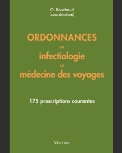 Ordonnances en infectiologie et médecine des voyages