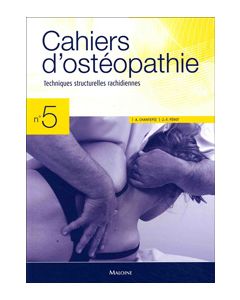 Cahiers d'ostéopathie n°5 - Techniques structurelles rachidiennes