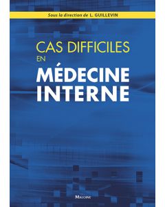 Cas difficiles en médecine interne