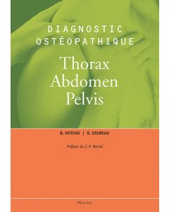 Diagnostic ostéopathique vol3 - Thorax, abdomen, pelvis
