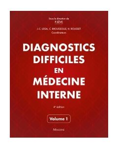 Diagnostics difficiles en médecine interne. Vol 1, 4e éd.