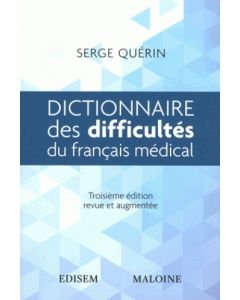 Dictionnaire des difficultés du français médical, 3e éd.