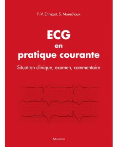 ECG en pratique courante - Situation clinique, examen, commentaire