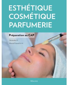 Esthétique, cosmétique, parfumerie. Préparation au CAP