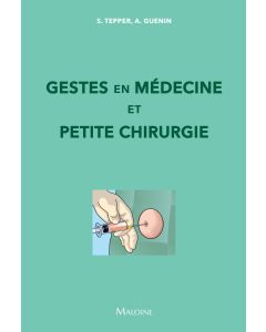 Gestes en médecine et petite chirurgie