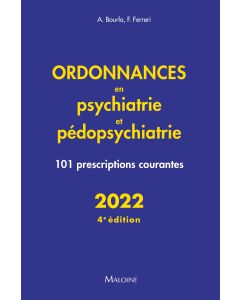 Ordonnances en psychiatrie et pédopsychiatrie 2022, 4e éd.