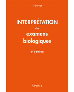 Interprétation des examens biologiques, 2e éd.