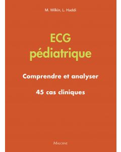 ECG pédiatrique - Comprendre et analyser - 45 cas cliniques