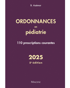 Ordonnances en pédiatrie 2025, 5e éd.