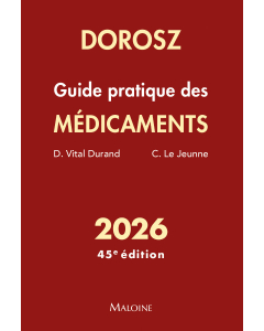 Dorosz Guide pratique des médicaments 2026, 45e éd.