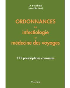 Ordonnances en infectiologie et m&eacute;decine des voyages