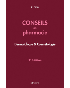 Conseils en pharmacie : Dermatologie & Cosm&eacute;tologie, 2e &eacute;d.