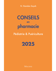Conseils en pharmacie 2025 : Pédiatrie & Puériculture