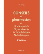 Conseils du pharmacien en homéopathie, phytothérapie, aromathérapie, nutrithérapie, 3e éd.